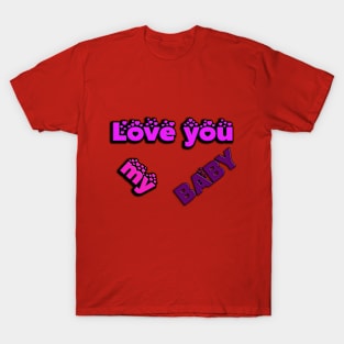 love You baby T-Shirt